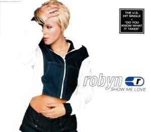 Robyn – Show Me Love (1998, CD) - Discogs