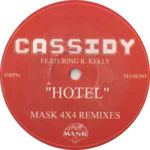 Hotel (Mask 4x4 Remixes) - Cassidy Featuring R. Kelly