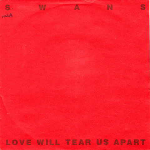 Swans - Love Will Tear Us Apart | Releases | Discogs