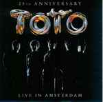 Toto - 25th Anniversary - Live In Amsterdam | Releases | Discogs