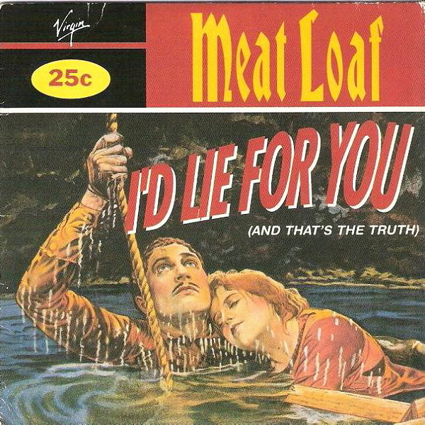 Meat Loaf – I'd Lie For You (And That's The Truth) (1995