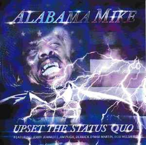 Alabama Mike - Upset The Status Quo album cover
