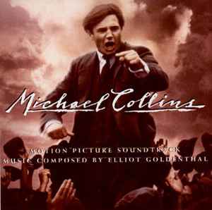 Elliot Goldenthal - Michael Collins - Motion Picture Soundtrack album cover