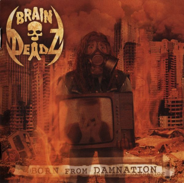 Braindeadz - Born from Damnation (2011) (Lossless+Mp3)
