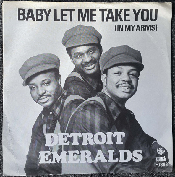 Detroit Emeralds – Baby Let Me Take You (In My Arms) / I'll Never