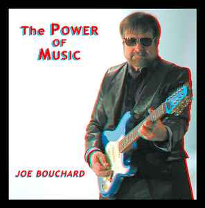 Joe Bouchard - The Power Of Music album cover