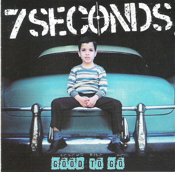 ladda ner album 7 Seconds - Good To Go