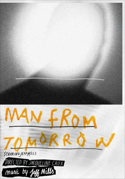 Jeff Mills – Man From Tomorrow (2014, DVD10, DVD) - Discogs