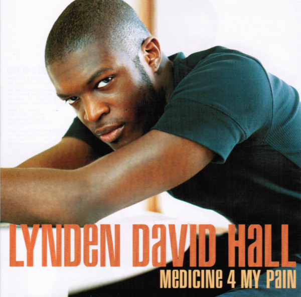 Lynden David Hall - Medicine 4 My Pain | Releases | Discogs