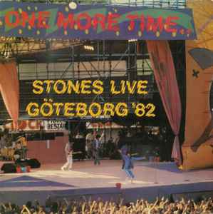 Rolling Stones – One More Time.. Stones Live Göteborg '82 (Vinyl