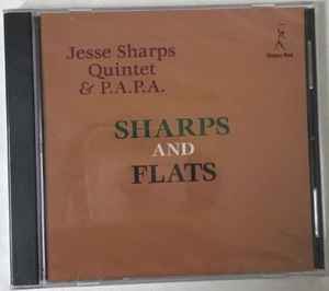 Jesse Sharps Quintet & P.A.P.A. – Sharps And Flats (2004, CD