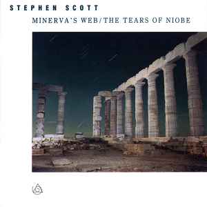 Stephen Scott - Minerva's Web / The Tears Of Niobe