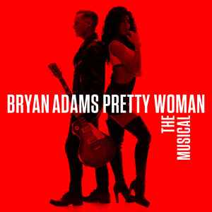 Bryan Adams - Pretty Woman - The Musical album cover