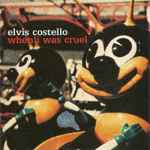 Elvis Costello – When I Was Cruel (2002, CD) - Discogs