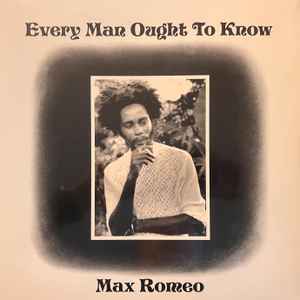 Max Romeo - Every Man Ought To Know: LP, Album, RSD, RE For Sale