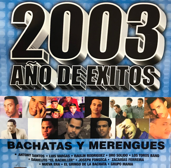 2003 Año De Exitos Bachatas Y Merengue (2002, CD) - Discogs