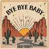 The California Honeydrops - Bye Bye Baby