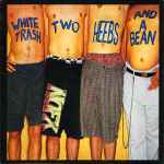 Cover of White Trash, Two Heebs And A Bean, 2014-04-01, Vinyl