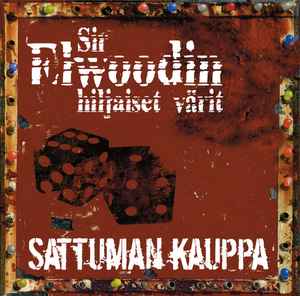 Sir Elwoodin Hiljaiset Värit - Sattuman Kauppa album cover