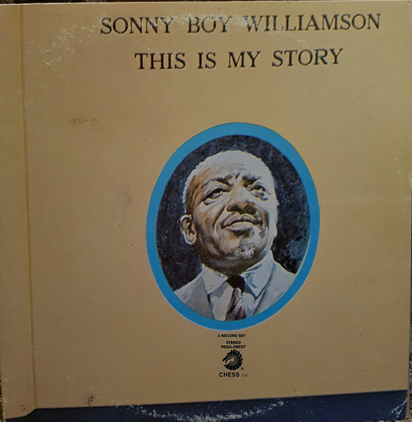 Sonny Boy Williamson – This Is My Story (1972, Gatefold, Vinyl 