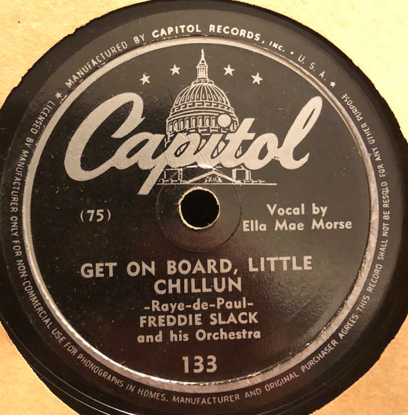 Freddie Slack And His Orchestra – Get On Board, Little Chillun