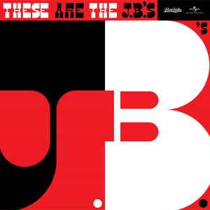 These Are The J.B.'s - The J.B.'s