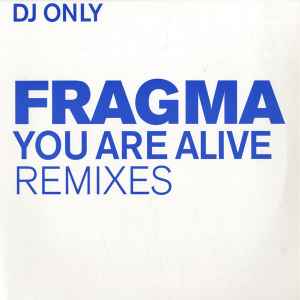 You Are Alive (Remixes) - Fragma