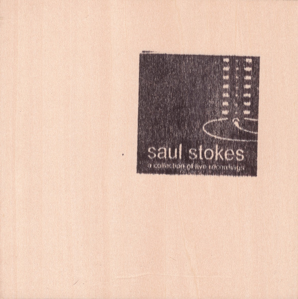 Album herunterladen Saul Stokes - A Collection Of Live Recordings