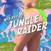 Nick Festari - Jungle Raider