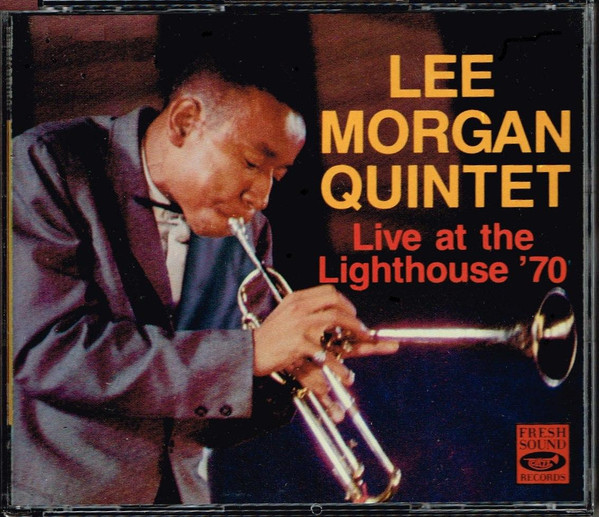 Lee Morgan Quintet – Live At The Lighthouse '70 (1991, CD) - Discogs