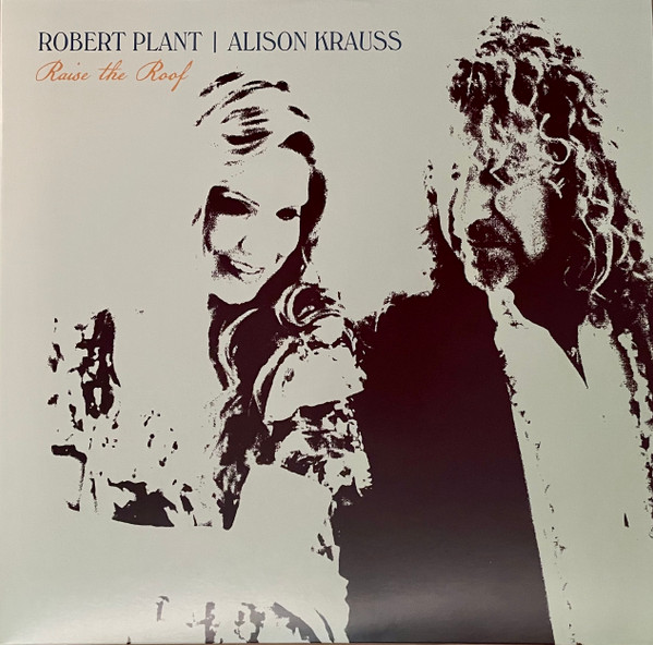 Robert Plant | Alison Krauss – Raise The Roof (2021, Alternate