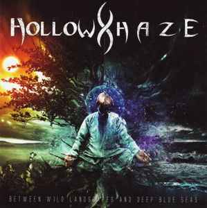 Hollow Haze - Between Wild Landscapes And Deep Blue Seas