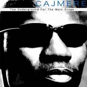 Cajmere - Too Underground For The Main Stage album cover