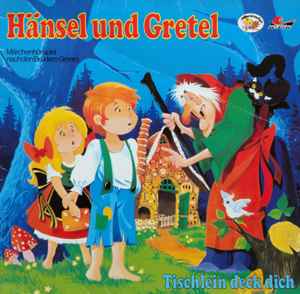 Gebrüder Grimm - Hänsel Und Gretel / Tischlein Deck Dich album cover