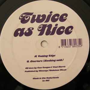 Twice As Nice - Cutting Edge / Overture