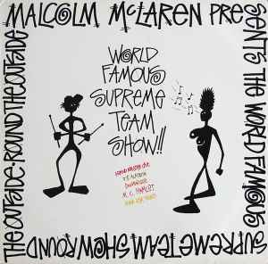 Malcolm McLaren Presents The World's Famous Supreme Team Show