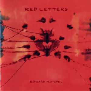 Red Letters - Edward Ka-Spel