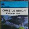 Chris de Burgh - Eastern Wind