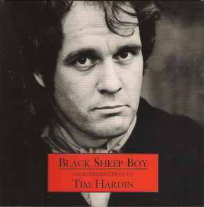 Tim Hardin - Black Sheep Boy - An Introduction To Tim Hardin album cover