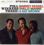 Barney Kessel, Shelly Manne & Ray Brown - Poll Winners Three