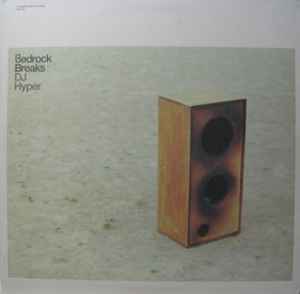 Bedrock Breaks: Compiled And Unmixed (Part 01) - DJ Hyper