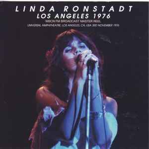 Linda Ronstadt – Los Angeles 1976 WBCN FM Broadcast (2019, CD 