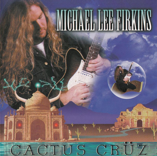 Michael Lee Firkins – Cactus Crüz (1996, CD) - Discogs