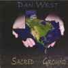 Dan West (6) - Sacred Ground