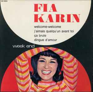 Fia Karin - Welcome-Welcome / J'Aimais Quelqu'Un Avant Toi album cover