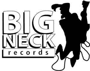 Big Neck Records on Discogs