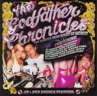 DJ Godfather – The Godfather Chronicles (The Ghetto Tech Sound Of 
