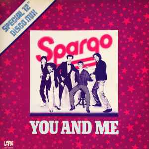 You And Me (Special 12" Disco Mix)  - Spargo