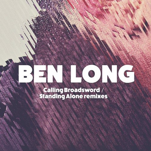descargar álbum Ben Long - Calling BroadswordStanding Alone Remixes