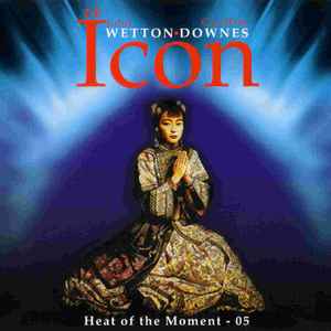 Wetton/Downes - Heat Of The Moment - 05 album cover